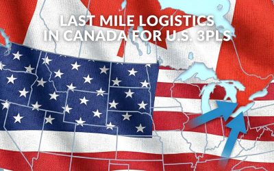 Last mile logistics map featuring Canadian and U.S. borders, emphasizing services for U.S. 3PLs, with arrows indicating movement and connectivity.